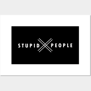 NOT STUPID PEOPLE Posters and Art